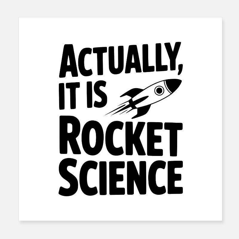 Actually It Is Rocket Science Poster 8" x 8" (20x20 cm)