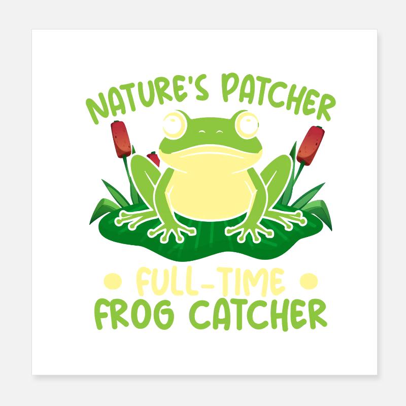 Frog Catcher Nature´s Patcher Full-Time Catcher Poster 20x20 cm