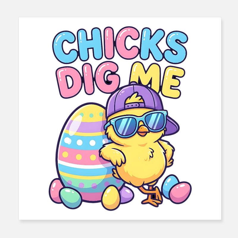 Chicks Dig Me Poster 20x20 cm