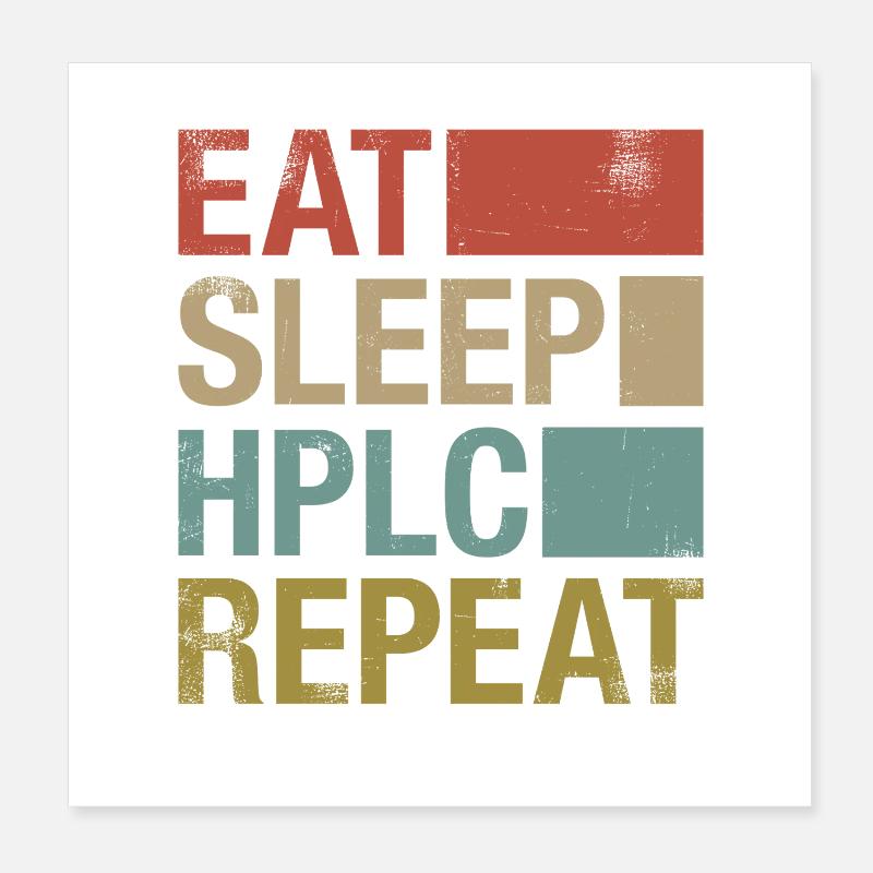 HPLC Performance Chromatography Retro Sleep Repeat Poster 20x20 cm