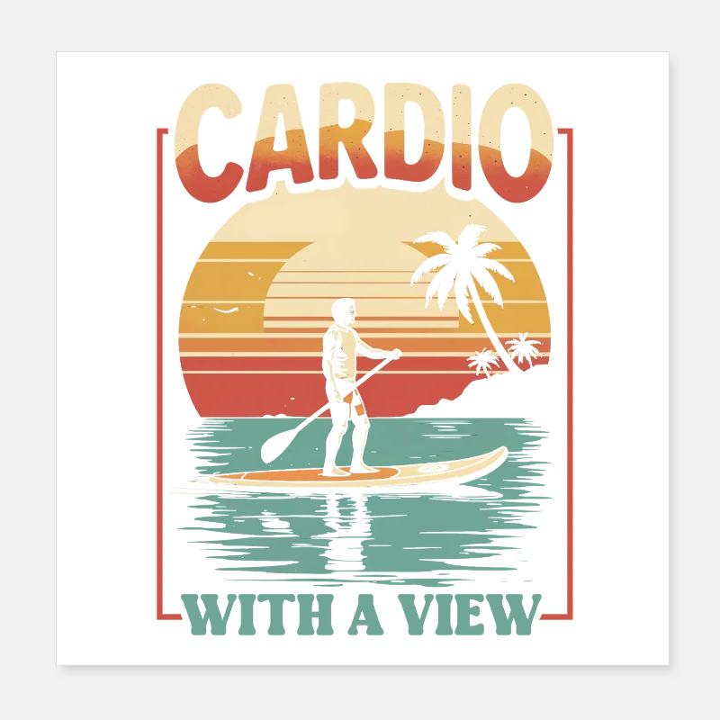 Stand Up Paddle Cardio With A View Poster 20x20 cm