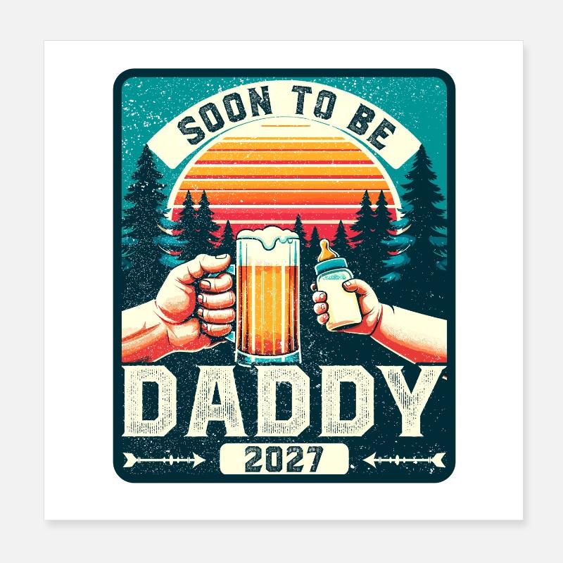 Dad 2027, Expectant Dad, Future Dad Poster 8" x 8" (20x20 cm)