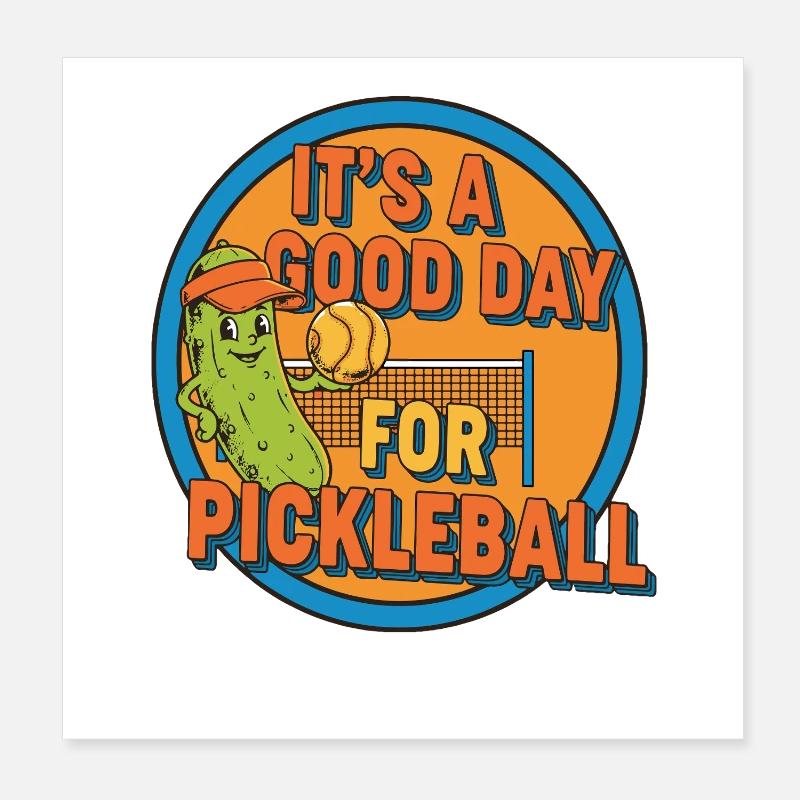 Pickleball Its A Good Day For Pickleball Poster 8" x 8" (20x20 cm)