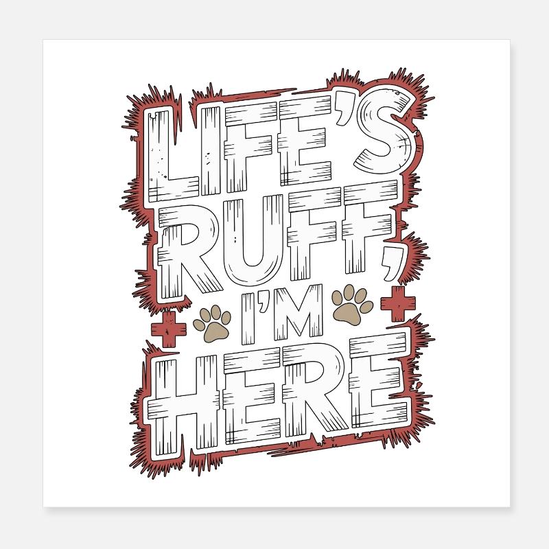 Vet Tech Life's Ruff I'm Here Veterinary Assistant Poster 8" x 8" (20x20 cm)