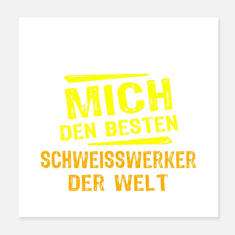 Schweisswerker Geschenk Poster 20x20 cm