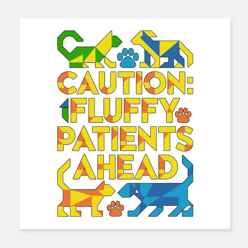 Vet Tech Caution Fluffy Patients Veterinary Clinic Poster 20x20 cm