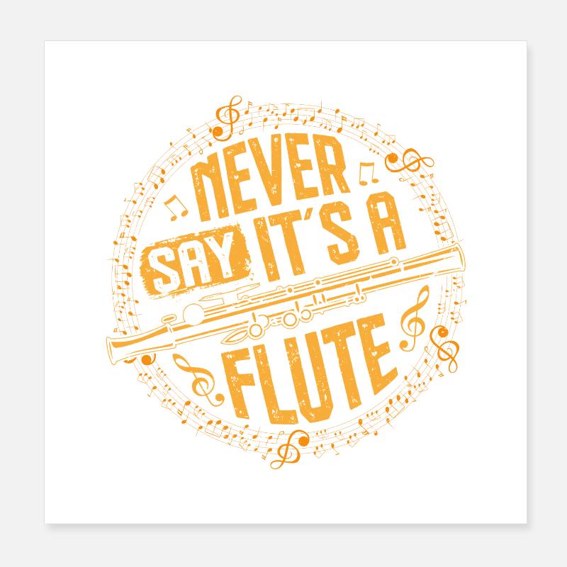 Piccoloist Ne dis jamais que c’est un instrument de flûte Poster 20 x 20 cm