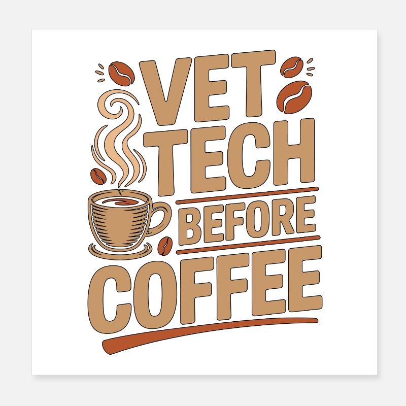 Vet Tech Before Coffee Pet Care Tech Coffee Lover Poster 20x20 cm