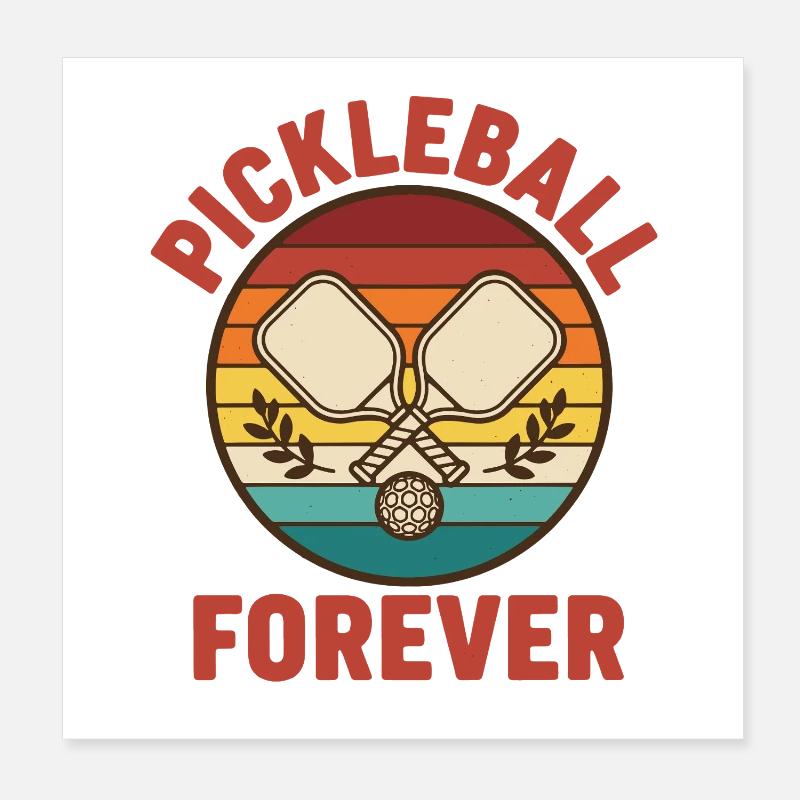 Pickleball Forever funny player pickle ball Poster 8" x 8" (20x20 cm)