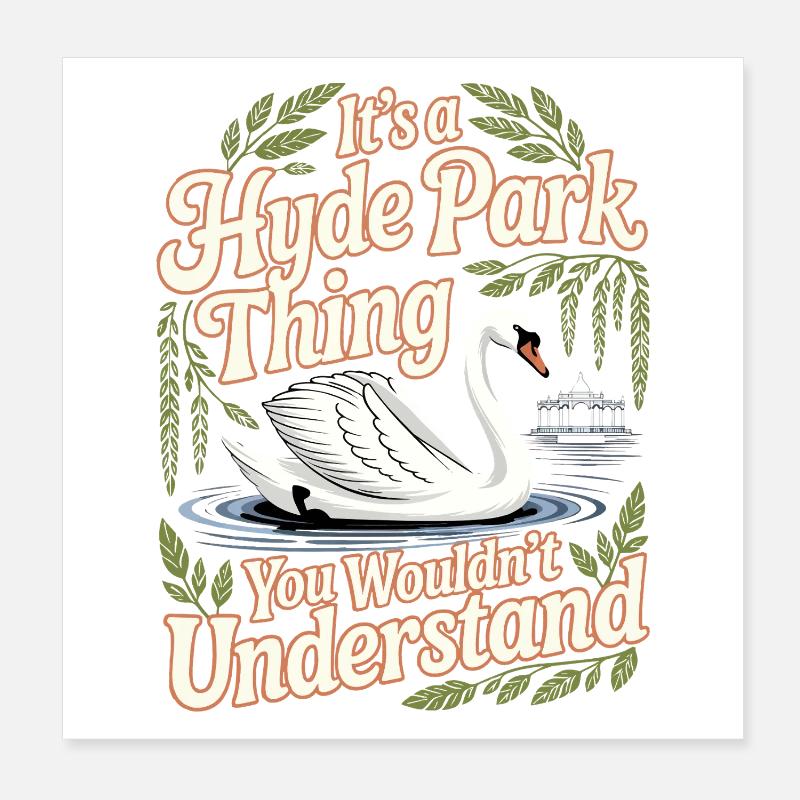 Hyde Park Schwan Humor Poster 20x20 cm