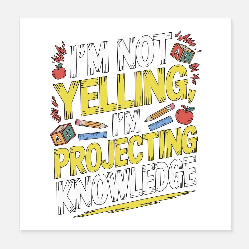 Elementary Teacher I'm Not Yelling Teaching Career Poster 20x20 cm