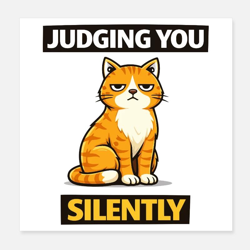 Sarkastische Katze "Urteilt dich schweigend" Poster 20x20 cm