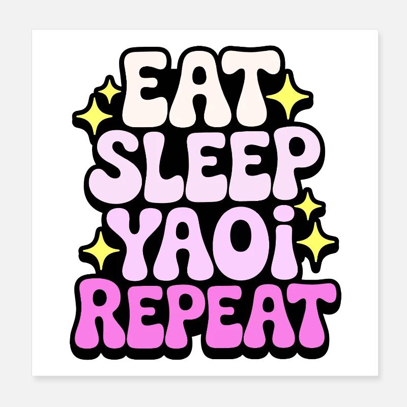 Eat Sleep Yaoi Repeat Poster 20x20 cm