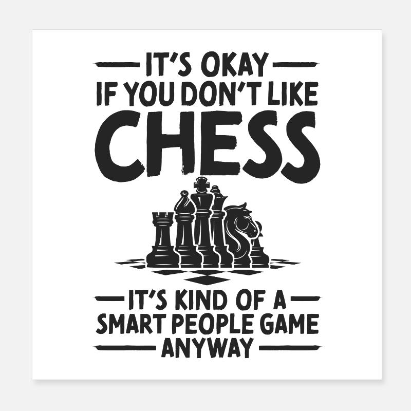 Chess Smart People Game Strategy Chess Saying Poster 8" x 8" (20x20 cm)