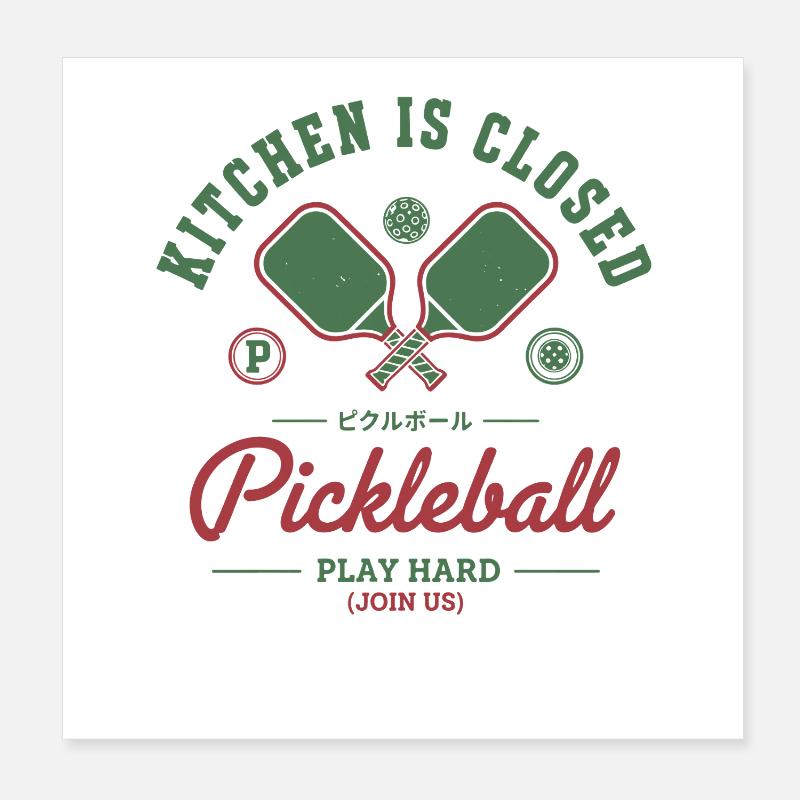 Pickleball Kitchen Is Closed Play Hard Player Poster 8" x 8" (20x20 cm)