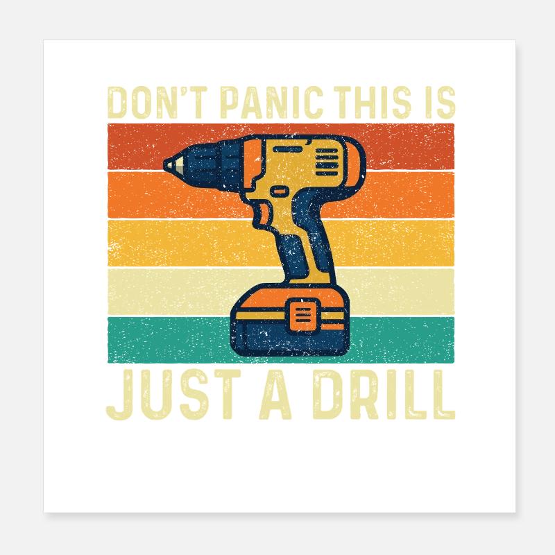 Ne panique pas, ce n’est qu’une fore de menuiserie. Poster 20 x 20 cm