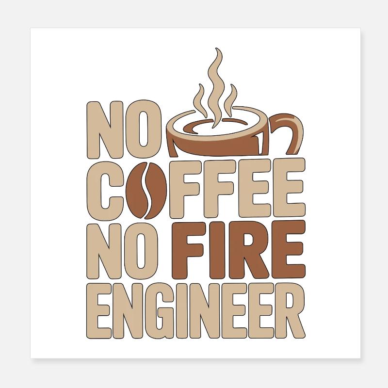 Fire Engineer No Coffee Pump Operator Coffee Lover Poster 20x20 cm