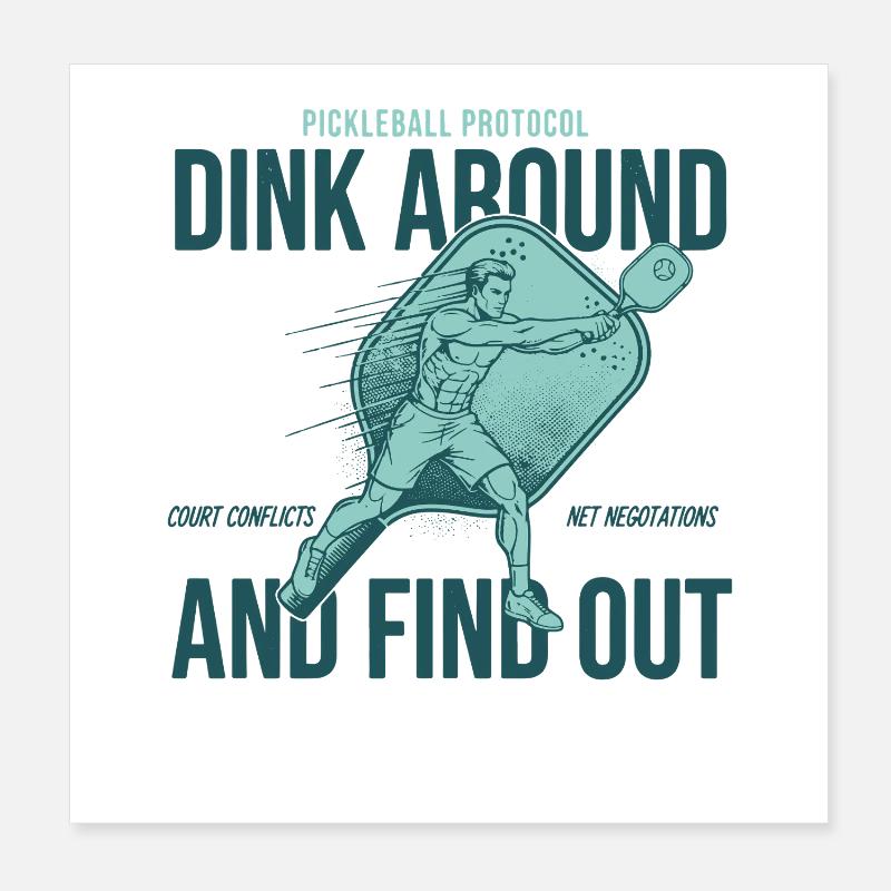 Pickleball Protocol Dink Around And Find Out Funny Poster 8" x 8" (20x20 cm)