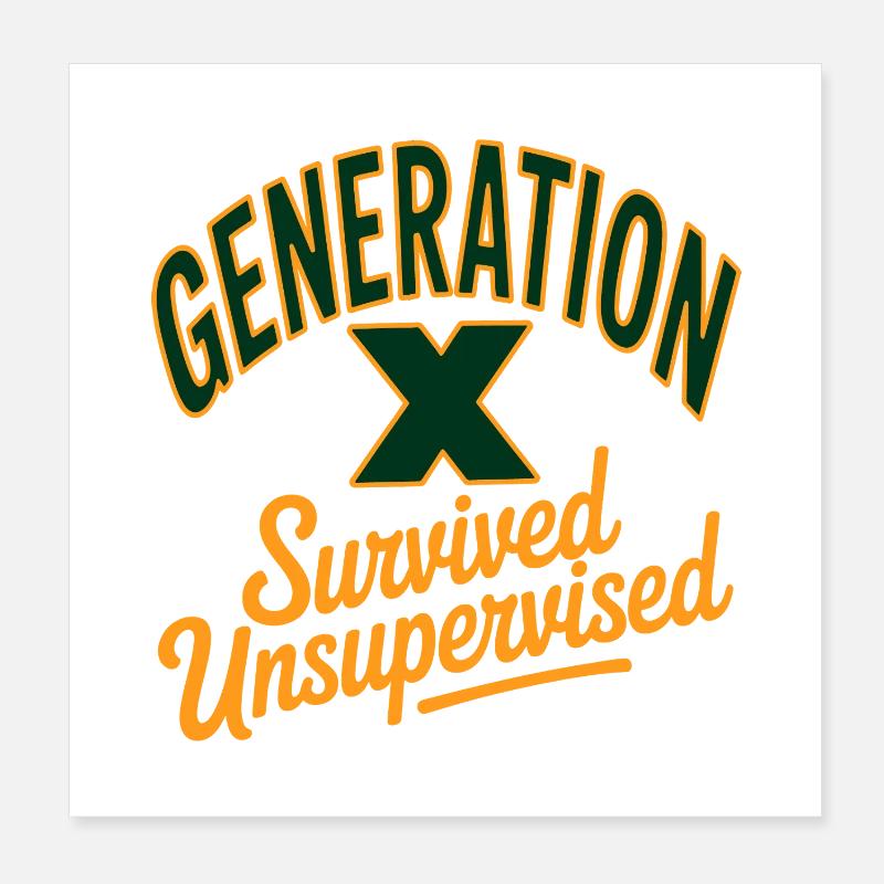 Generation X Survived Unsupervised Poster 20x20 cm