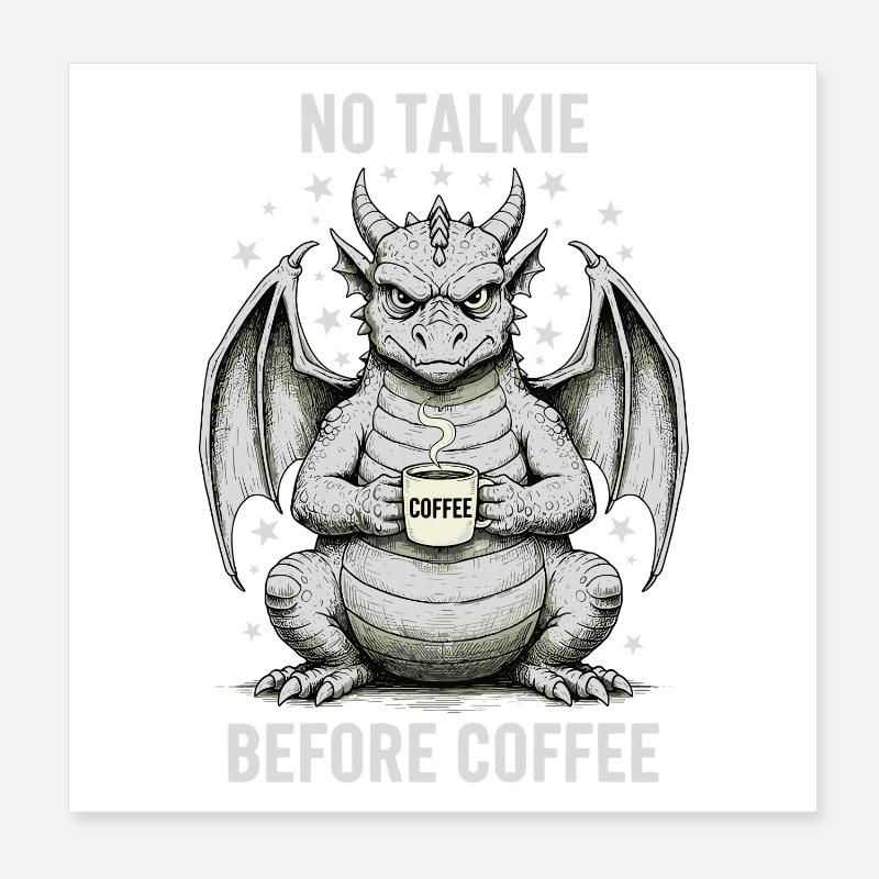 No Conversation Before Coffee Lover Dragon Poster 8" x 8" (20x20 cm)