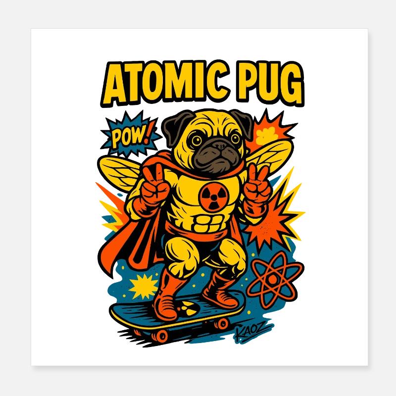 Héros Atomic Pug à bord Poster 20 x 20 cm