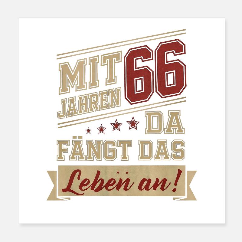 mit 66 Jahren da fängt das Leben an - Poster 20x20 cm - Weiß