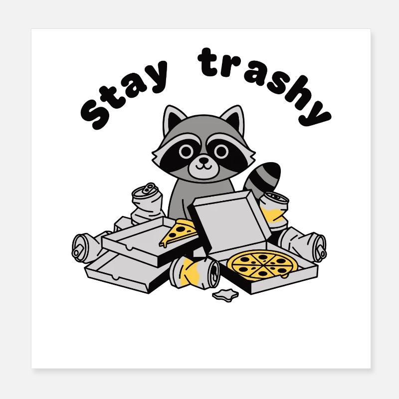Bleib Trashy Waschbär Pizza Trash Panda Poster 20x20 cm
