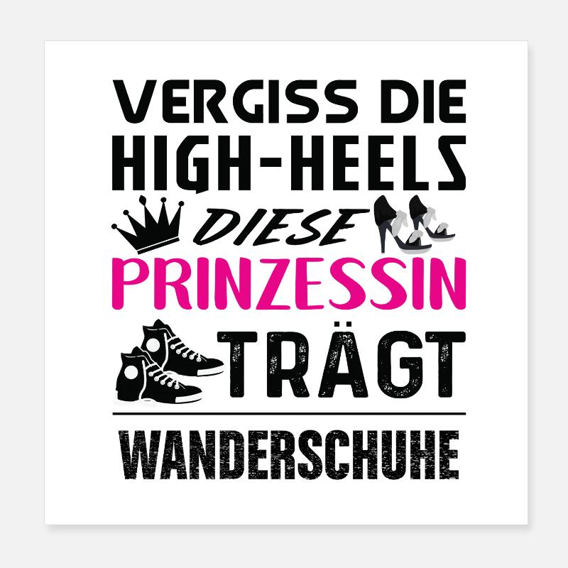 Prinzessin Wanderschuhe statt High Heels Poster 20x20 cm