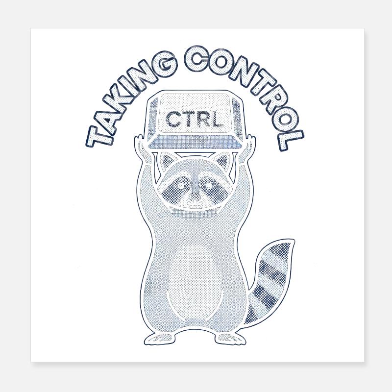 Raccoon Ctrl: Taking Control Poster 20x20 cm