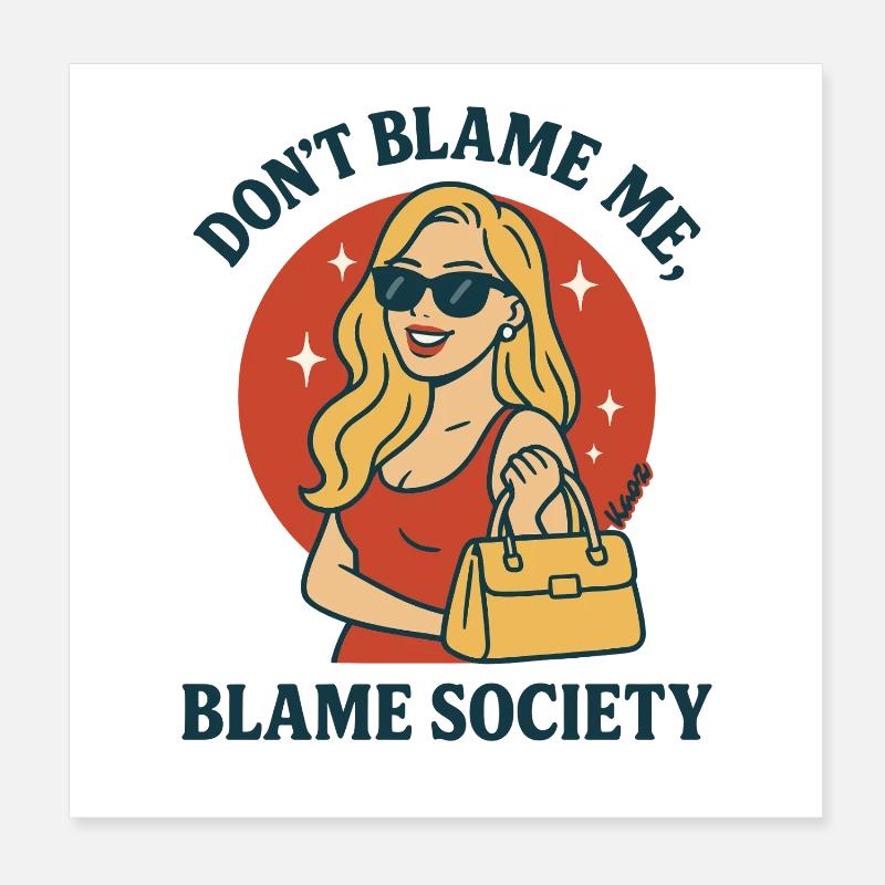 Ne blâme pas la société Poster 20 x 20 cm