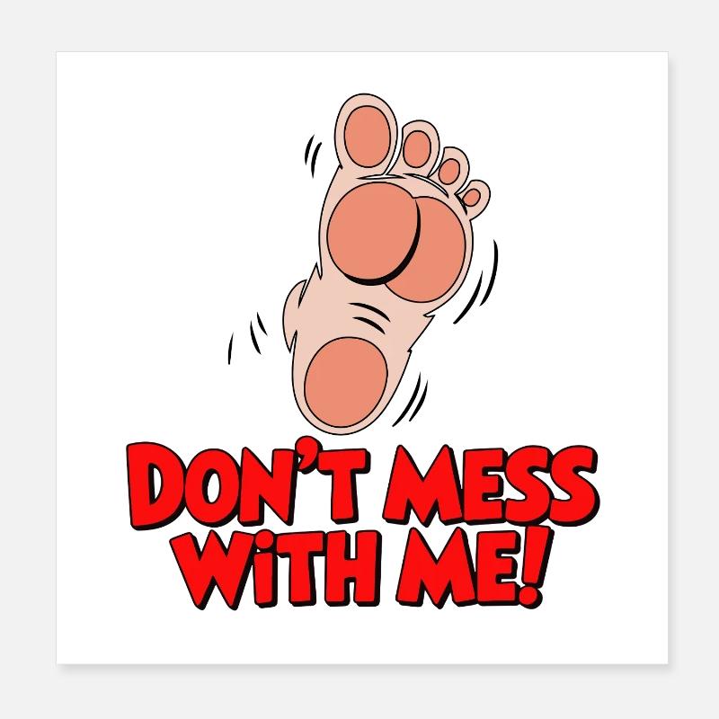 Ne jouez pas avec moi graphique de pieds Poster 20 x 20 cm