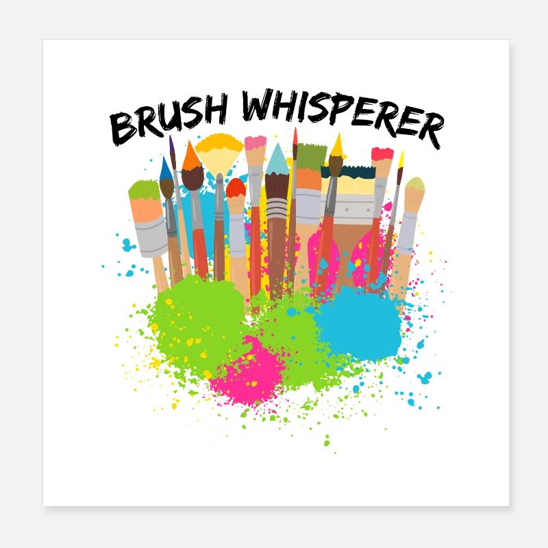 Cool Artist Brush Whisperer Painter Gift Idea Poster 20x20 cm