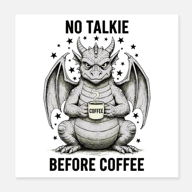 No Conversation Before Coffee Lover Dragon Poster 8" x 8" (20x20 cm)