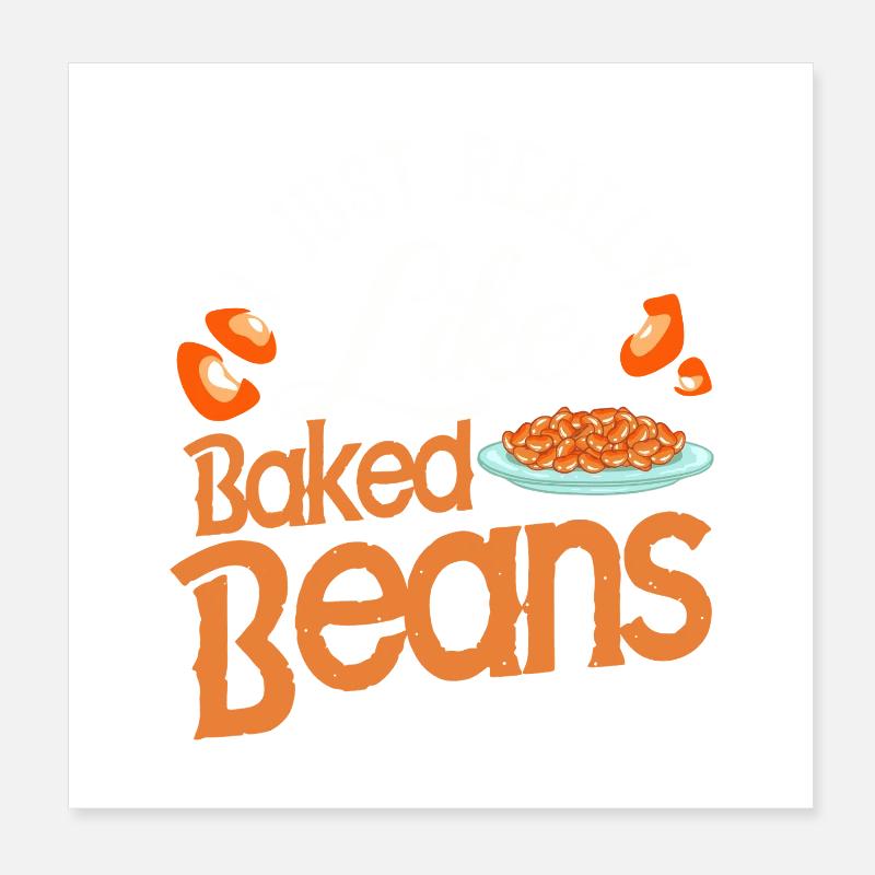 Ich mag einfach gebackene Bohnen wirklich Poster 20x20 cm