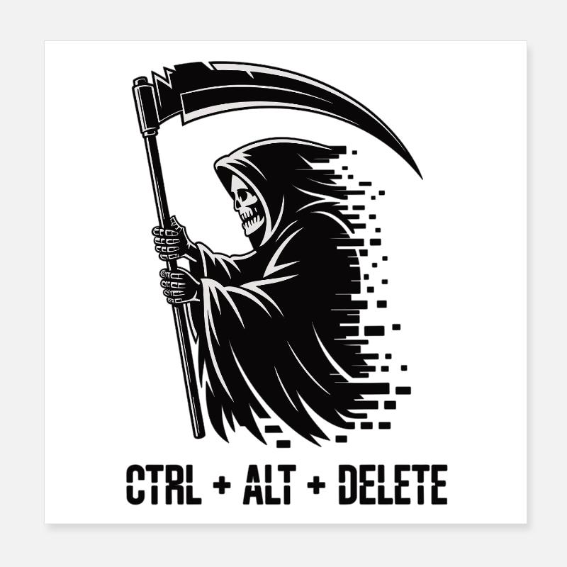 Ctrl Alt Delete Grim Reaper IT Humor Shirt Poster 8" x 8" (20x20 cm)