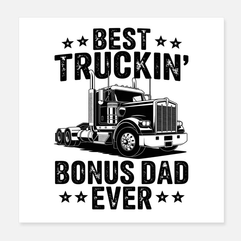 Best Trucker Dad Bonus Dad Poster 8" x 8" (20x20 cm)