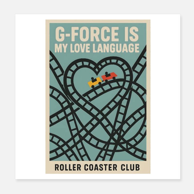 G-Force is Love | Roller Coaster Club Poster 8" x 8" (20x20 cm)