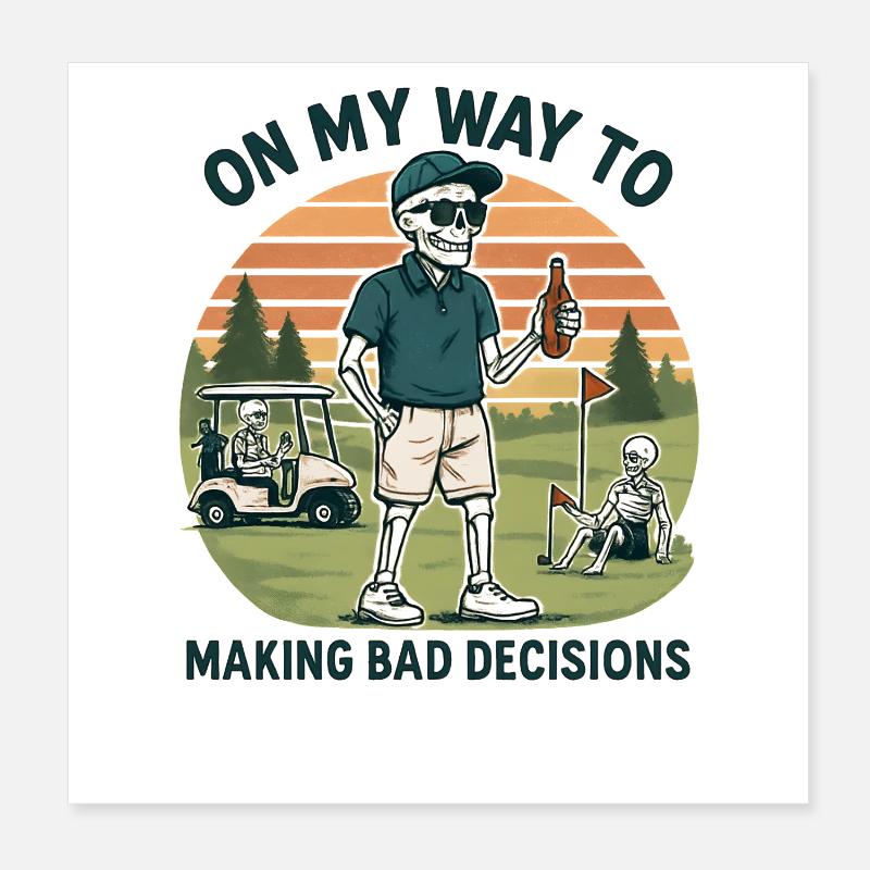 L’humour de golf en route vers de mauvaises décisions Poster 20 x 20 cm