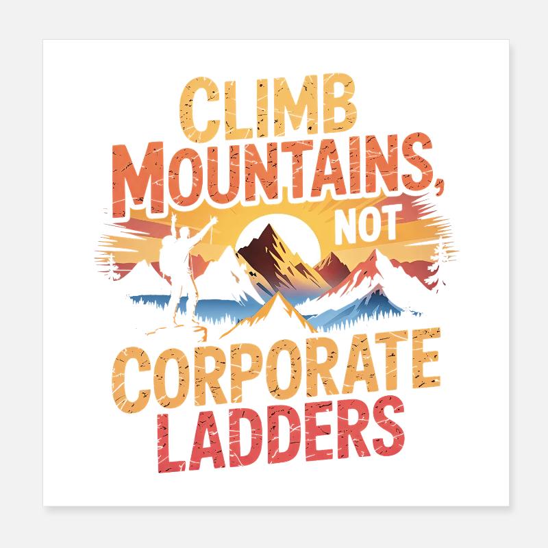 Mountains instead of corporations: Climbing design office gift Poster 8" x 8" (20x20 cm)