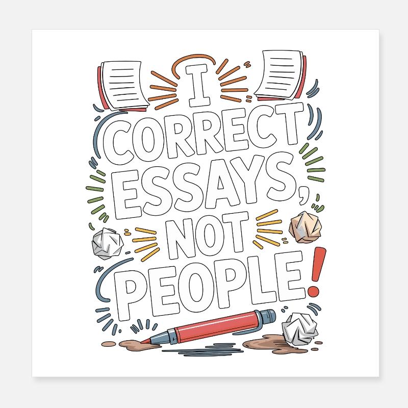 Professeur d’anglais langue seconde : je corrige les essais, pas les enseignants des gens Poster 20 x 20 cm
