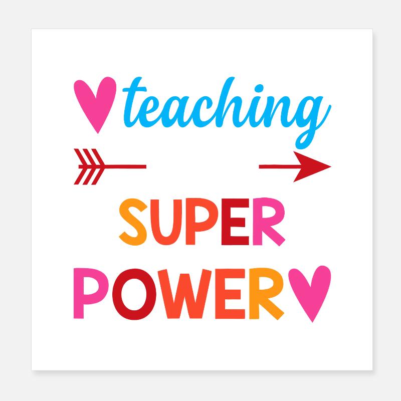 Teaching Is My Super Power Poster 8" x 8" (20x20 cm)