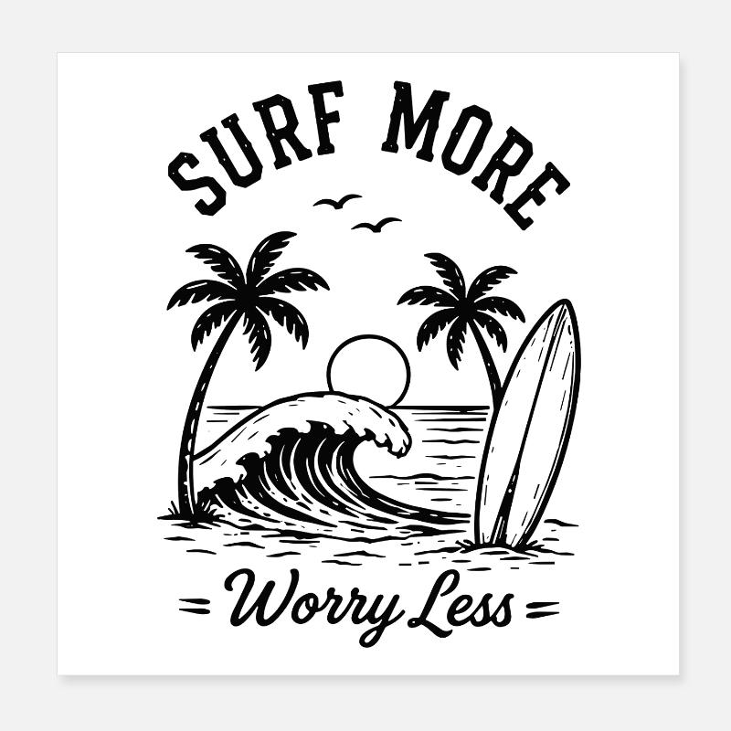 Surfez plus, inquiétez-vous, moins de vagues de vacances d’été Poster 20 x 20 cm