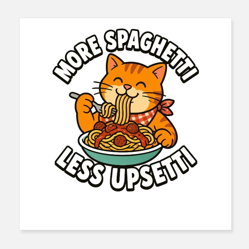 Mehr Spaghetti, weniger Stress, Katzen-Spaghetti Poster 20x20 cm