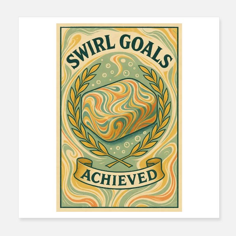 Objectifs du tourbillon atteints | Fabrication de savon Poster 20 x 20 cm