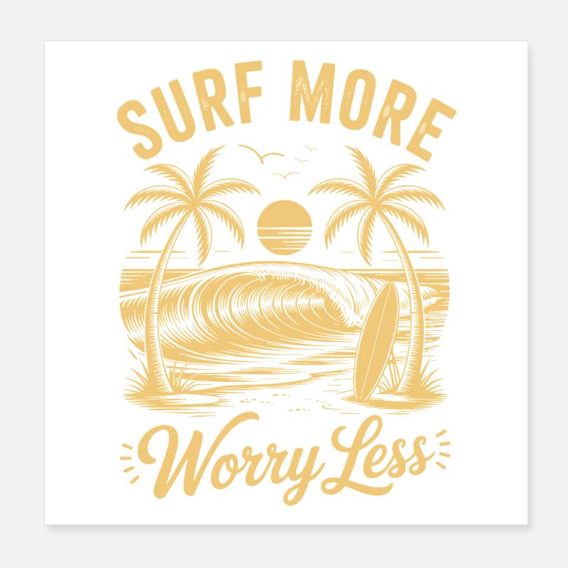 Surf More Worry Less Sommer Urlaub Wellen Poster 20x20 cm