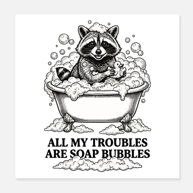 All My Troubles Are Soap Bubbles Poster 8" x 8" (20x20 cm)