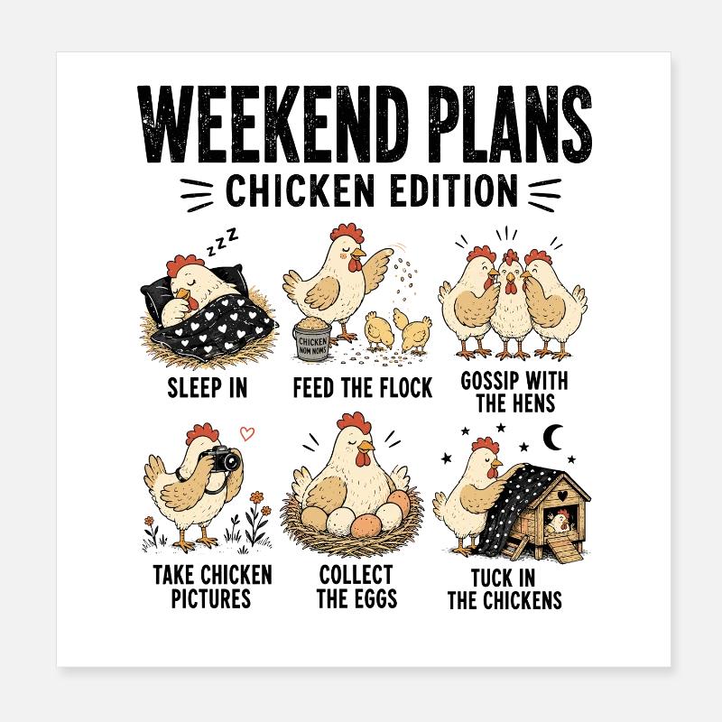  Weekend Plans Chicken Edition Lustige Poster 20x20 cm