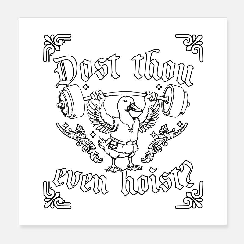 Dost Thou Even Hoist Medieval Knight Goose Poster 8" x 8" (20x20 cm)