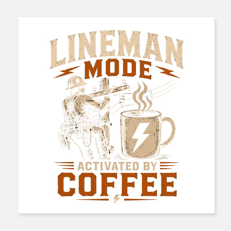 Funny Lineman Coffee Electricity Work Poster 8" x 8" (20x20 cm)
