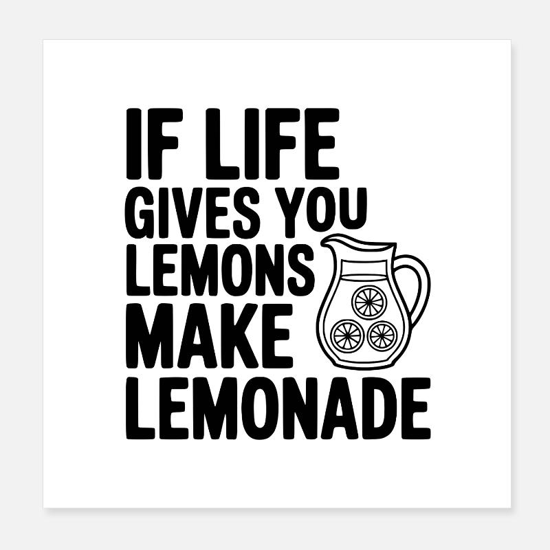 Wenn das Leben dir Zitronen gibt, mach Limonade Poster 20x20 cm
